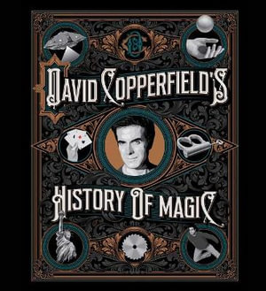 David Copperfield's History of Magic - David Copperfield