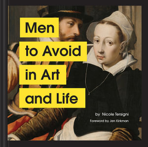 Men to Avoid in Art and Life : Men to Avoid in Art and Life - Nicole Tersigni