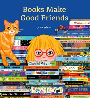 Books Make Good Friends : A Bibliophile Book - Jane Mount