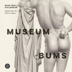 Museum Bums 2025 Wall Calendar - Jack Shoulder