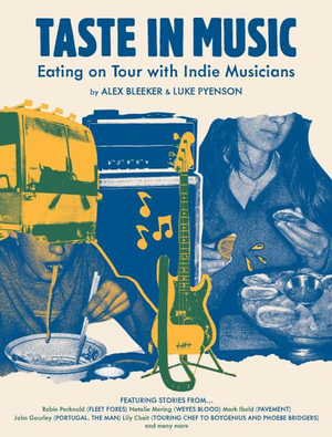 Taste in Music : Eating on Tour with Indie Musicians - Luke Pyenson