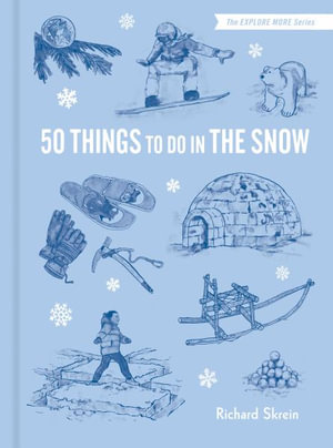 50 Things to Do in the Snow - Richard Skrein