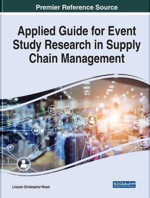 Applied Guide for Event Study Research in Supply Chain Management : e-Book Collection - Copyright 2022 - Lincoln C. Wood