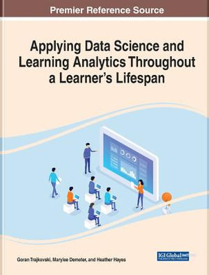 Applying Data Science and Learning Analytics Throughout a Learner's Lifespan : e-Book Collection - Copyright 2022 - Goran Trajkovski