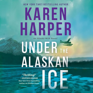 Under the Alaskan Ice : Library Edition - Karen Harper