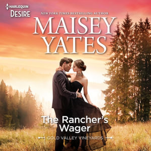 The Rancher's Wager : Library Edition - Maisey Yates