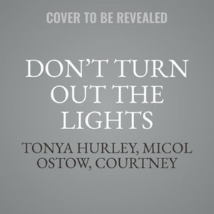 Don't Turn Out the Lights - Tonya Hurley