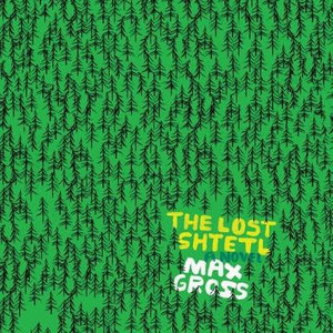 The Lost Shtetl - Max Gross