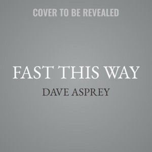 Fast This Way : Burn Fat, Reverse Inflammation, and Become the High-performing Human You Were Meant to Be - Dave Asprey