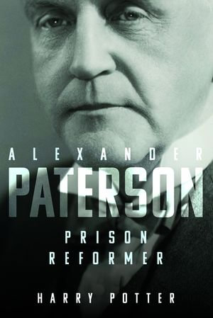 Alexander Paterson : Prison Reformer - Harry Potter