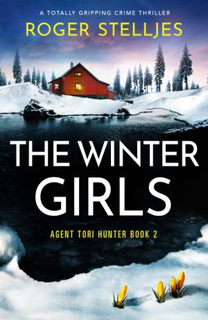 The Winter Girls : A totally gripping crime thriller - Roger Stelljes