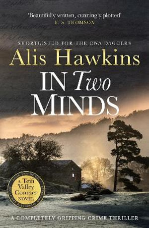 In Two Minds : Teifi Valley Coroner Series - Alis Hawkins