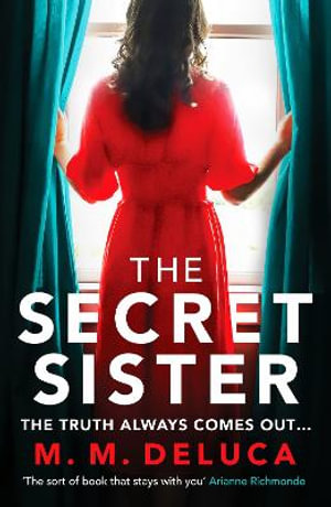 The Secret Sister : A compelling suspense novel about family and secrets - M. M. DeLuca