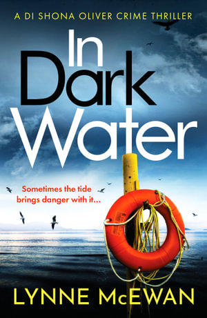 In Dark Water : A compulsive Scottish detective novel - Lynne McEwan