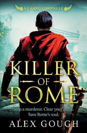 Killer of Rome : Carbo of Rome - Alex Gough