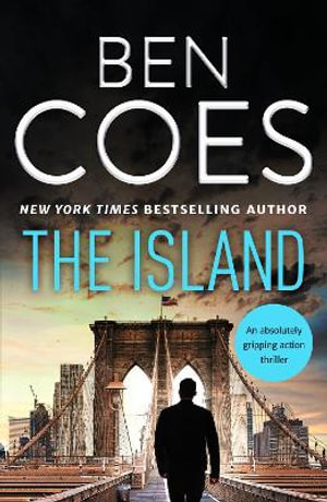 The Island : Dewey Andreas Thrillers - Ben Coes