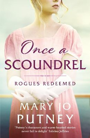 Once a Scoundrel : A stunning and sweeping historical Regency romance - Mary Jo Putney