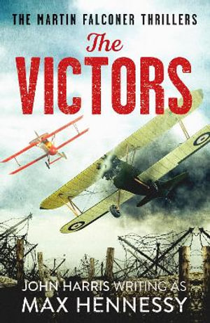 The Victors : The Martin Falconer Thrillers - Max Hennessy