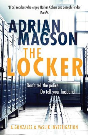 The Locker : The Gonzales & Vaslik Investigations - Adrian Magson