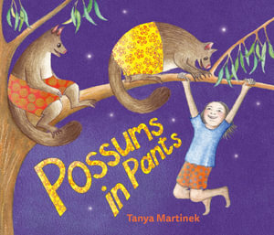 Possums in Pants - Tanya Martinek