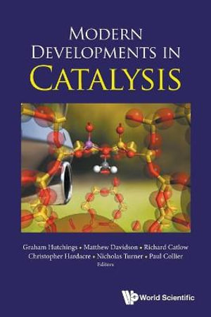 Modern Developments in Catalysis - Graham J. Hutchings