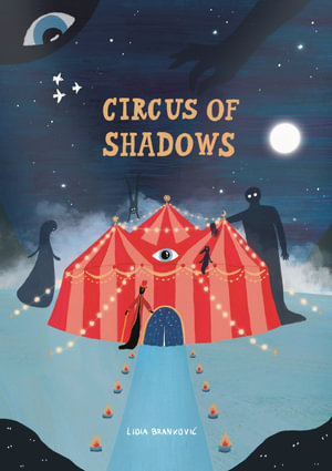 Circus of Shadows - Lidia Brankovic