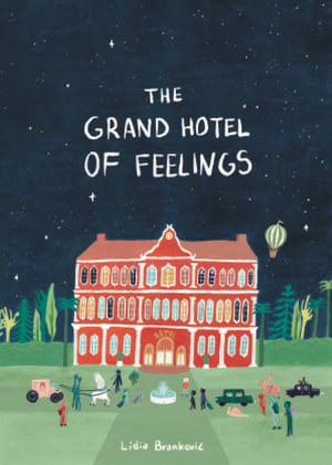 The Grand Hotel of Feelings - Lidia Brankovic