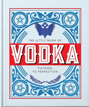 The Little Book of Vodka : Filtered to Perfection - Orange Hippo!