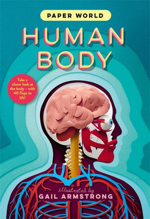 Human Body (Paper World) : Human Body - Gail Armstrong