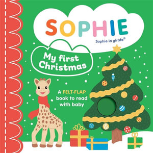 My First Christmas (Sophie la girafe) : A felt-flap book to read with baby - Ruth Symons