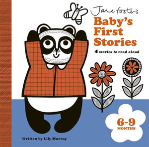 Jane Foster's Baby's First Stories: 6-9 months : Look and Listen with Baby - Jane Foster