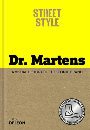 Street Style: Dr. Martens : A visual history of the iconic brand - Jian DeLeon