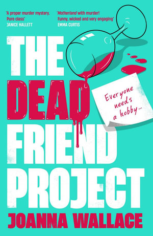 The Dead Friend Project - Joanna Wallace