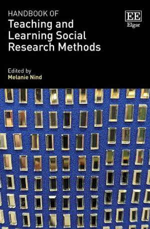 Handbook of Teaching and Learning Social Research Methods - Melanie Nind