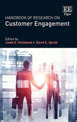 Handbook of Research on Customer Engagement : Research Handbooks in Business and Management series - Linda D. Hollebeek