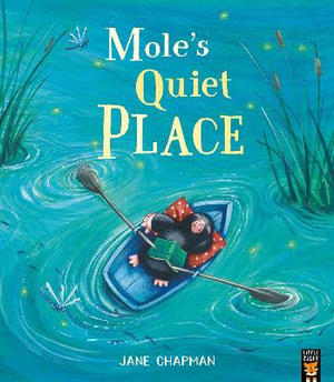 Mole's Quiet Place - Jane Chapman