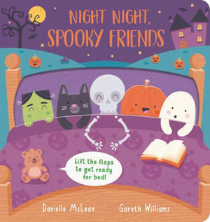 Night Night, Spooky Friends : Night Night . . . - Danielle McLean