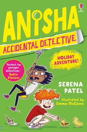 Anisha, Accidental Detective: Holiday Adventure : Anisha, Accidental Detective - Serena Patel