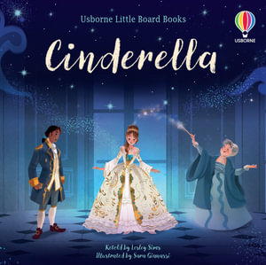 Cinderella : Little Board Books - Lesley Sims