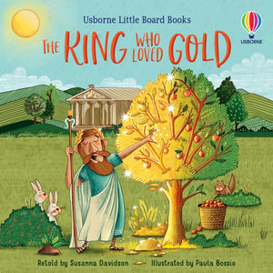 The King Who Loved Gold : Little Board Books - Susanna Davidson