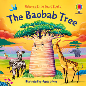 The Baobab Tree : Little Board Books - Lesley Sims