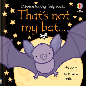 That's not my bat... : Touchy-Feely Board Book - Fiona Watt