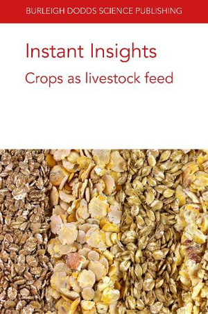 Instant Insights : Crops as livestock feed - Dr Kristin Hales