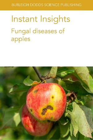 Instant Insights : Fungal diseases of apples - Wayne M. Jurick