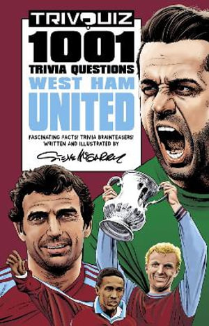 Trivquiz West Ham United 1001 Questions By Steve Mcgarry 9781801500159 Booktopia