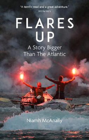 Flares Up : A Story Bigger Than the Atlantic - Niamh McAnally