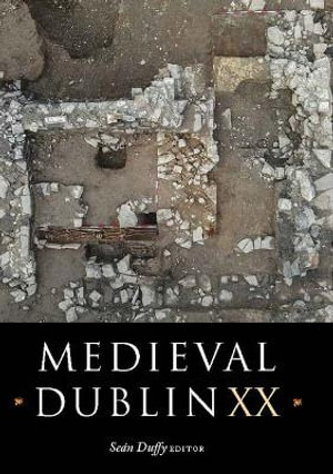 Medieval Dublin XX : Medieval Dublin - Sean Duffy