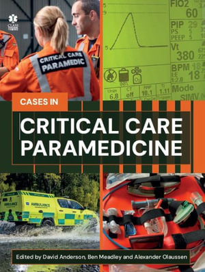 Critical Care Paramedicine : A Case-Based Approach - David Anderson