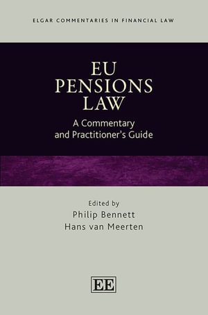 EU Pensions Law : A Commentary and Practitioner's Guide - Philip Bennett