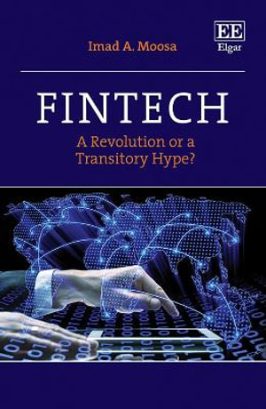 Fintech : A Revolution or a Transitory Hype? - Imad A. Moosa